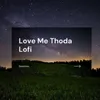 Love Me Thoda Lofi